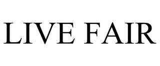 LIVE FAIR