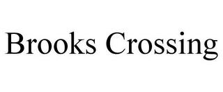 BROOKS CROSSING