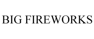 BIG FIREWORKS