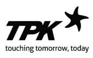 TPK TOUCHING TOMORROW, TODAY