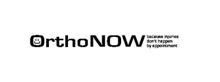 ORTHONOW BECAUSE INJURIES DON'T HAPPEN BY APPOINTMENT