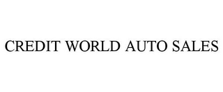 CREDIT WORLD AUTO SALES