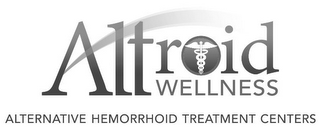 ALTROID WELLNESS ALTERNATIVE HEMORRHOID TREATMENT CENTERS