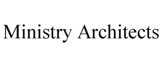 MINISTRY ARCHITECTS