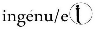 INGÉNU/E I