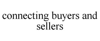 CONNECTING BUYERS AND SELLERS