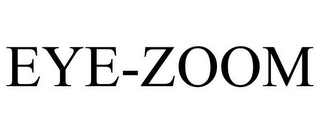 EYE-ZOOM
