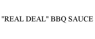 "REAL DEAL" BBQ SAUCE