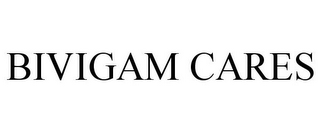 BIVIGAM CARES