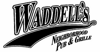 WADDELL'S NEIGHBORHOOD PUB & GRILLE