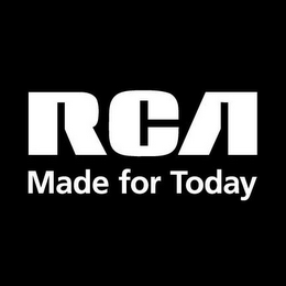 RCA MADE FOR TODAY