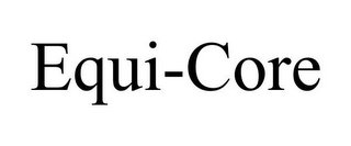EQUI-CORE
