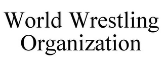 WORLD WRESTLING ORGANIZATION