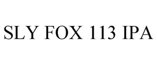 SLY FOX 113 IPA