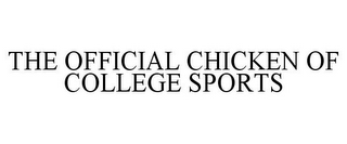 THE OFFICIAL CHICKEN OF COLLEGE SPORTS