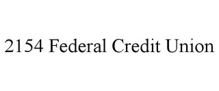 2154 FEDERAL CREDIT UNION