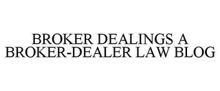 BROKER DEALINGS A BROKER-DEALER LAW BLOG