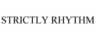 STRICTLY RHYTHM