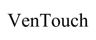 VENTOUCH