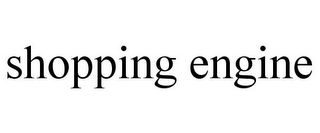 SHOPPING ENGINE