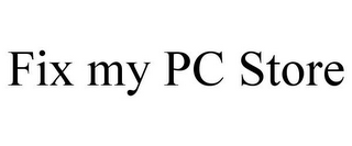 FIX MY PC STORE