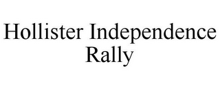 HOLLISTER INDEPENDENCE RALLY