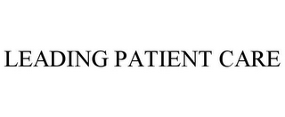 LEADING PATIENT CARE