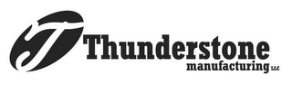 T THUNDERSTONE MANUFACTURING LLC