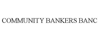 COMMUNITY BANKERS BANC