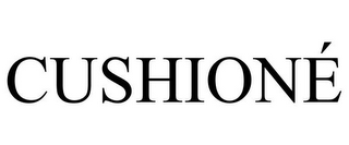 CUSHIONÉ