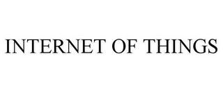 INTERNET OF THINGS