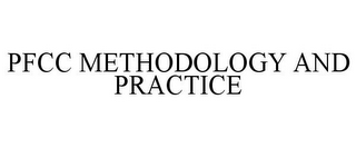 PFCC METHODOLOGY AND PRACTICE