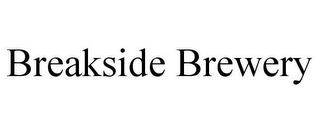 BREAKSIDE BREWERY