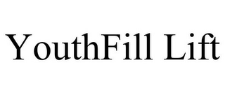 YOUTHFILL LIFT