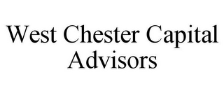 WEST CHESTER CAPITAL ADVISORS