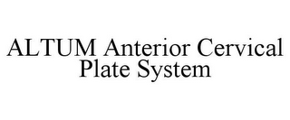 ALTUM ANTERIOR CERVICAL PLATE SYSTEM