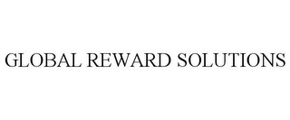 GLOBAL REWARD SOLUTIONS