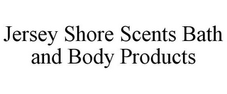 JERSEY SHORE SCENTS BATH AND BODY PRODUCTS