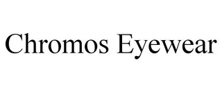 CHROMOS EYEWEAR