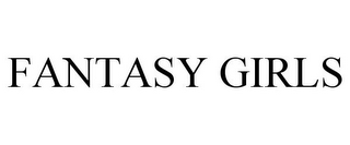 FANTASY GIRLS