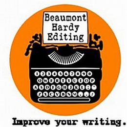 BEAUMONT HARDY EDITING IMPROVE YOUR WRITING.