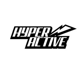 HYPERACTIVE