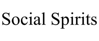 SOCIAL SPIRITS