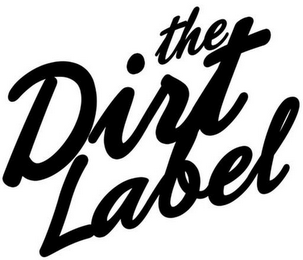 THE DIRT LABEL