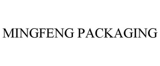 MINGFENG PACKAGING