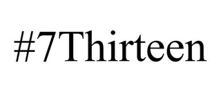 #7THIRTEEN