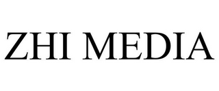 ZHI MEDIA