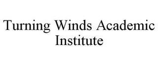 TURNING WINDS ACADEMIC INSTITUTE