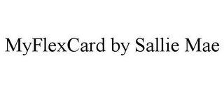 MYFLEXCARD BY SALLIE MAE