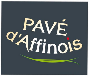 PAVÉ D'AFFINOIS